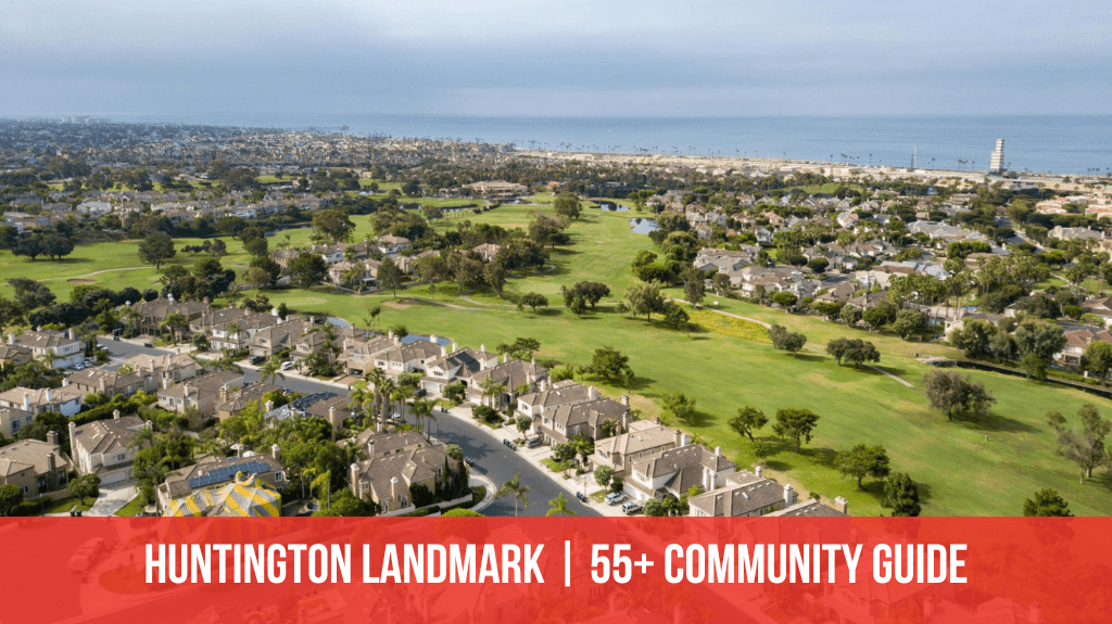 Huntington Landmark 55+ Community Guide