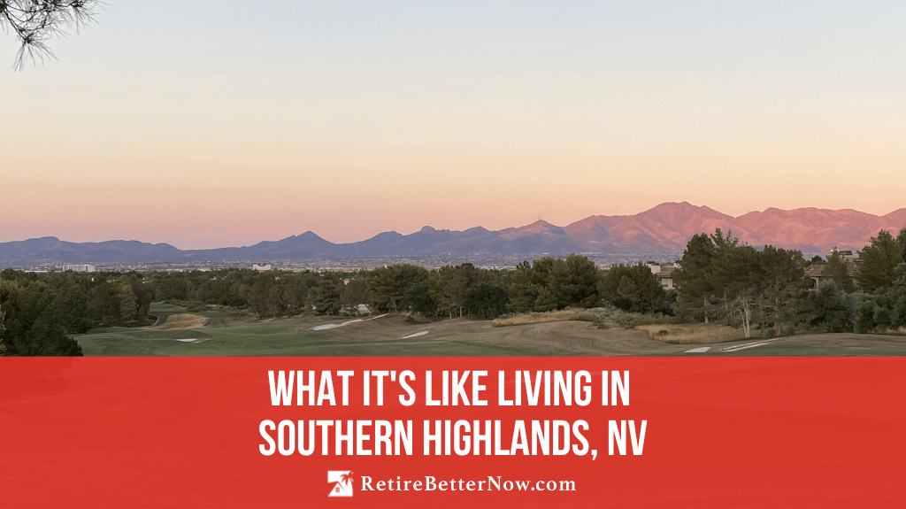 What it’s like Living in Southern Highlands, Las Vegas, NV