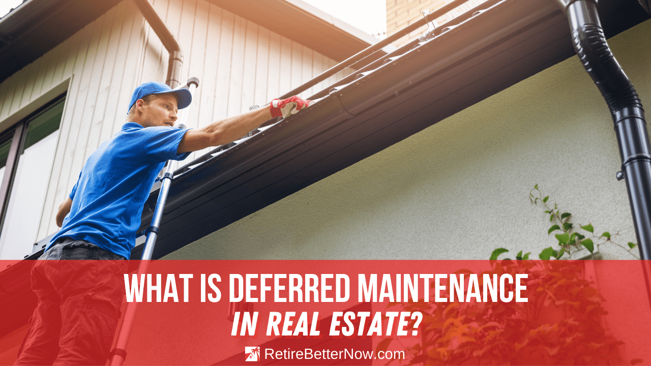 What is Deferred Maintenance in Real Estate?
