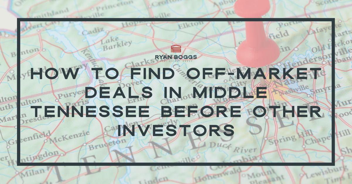 How to Find OffMarket Deals in Middle Tennessee Before Other Investors