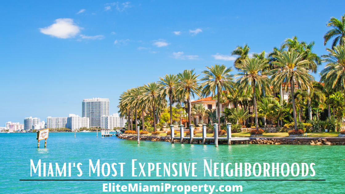 Top 3 Most Expensive Neighborhoods in Miami
