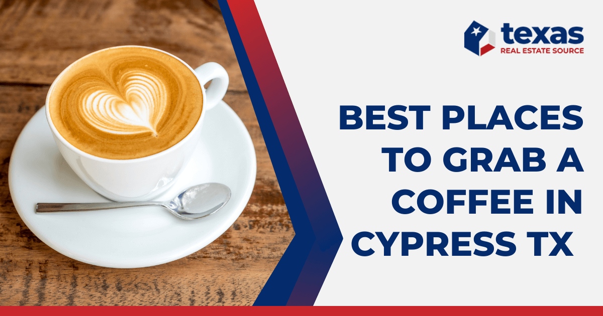 Top 8 Best Coffee Shops in Cypress TX Local Coffee & Tea Spots