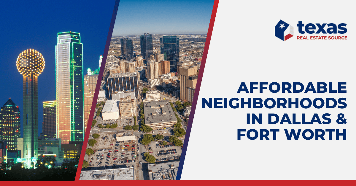 8 Most Affordable Neighborhoods in Dallas and Fort Worth