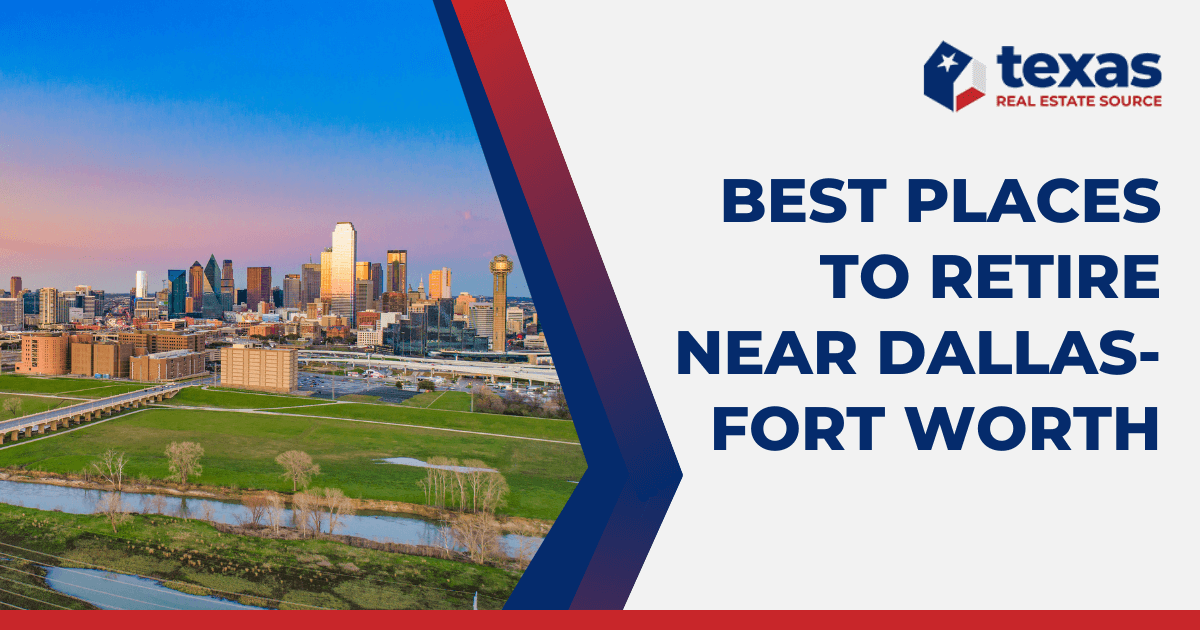 Retire Near DallasFort Worth 8 Best Places For DFW Retirement