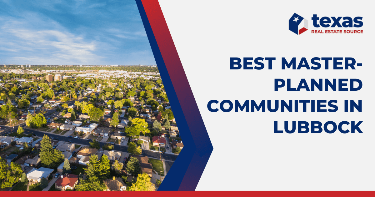 5 Best MasterPlanned Communities Near Lubbock TX
