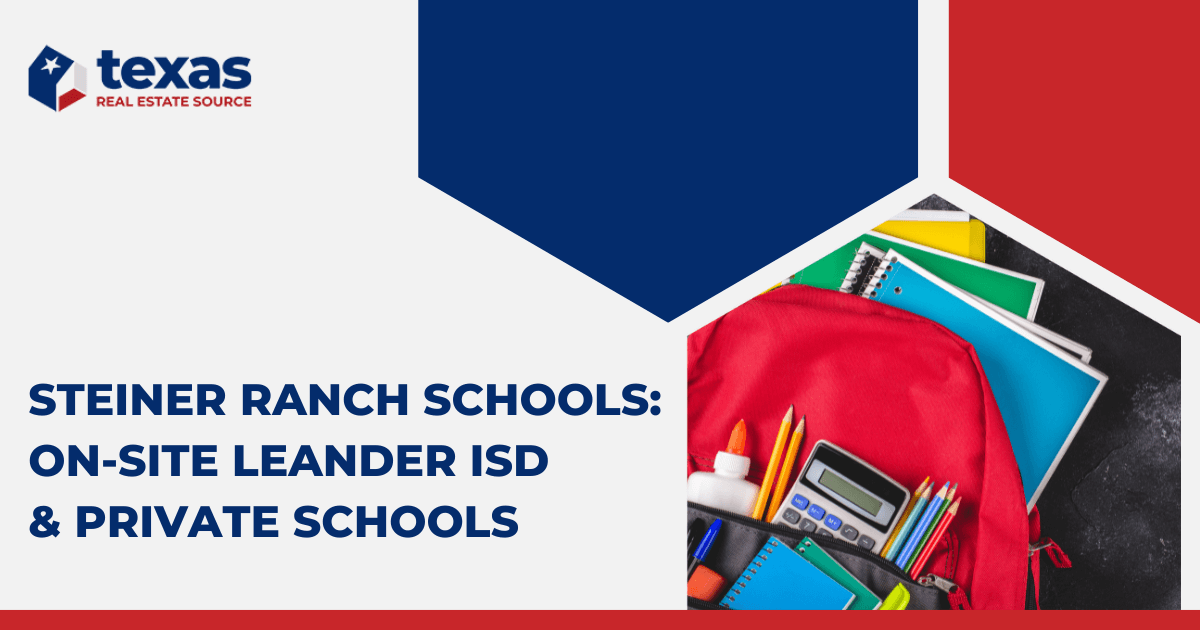 Steiner Ranch Schools Leander ISD + Private Schools Guide
