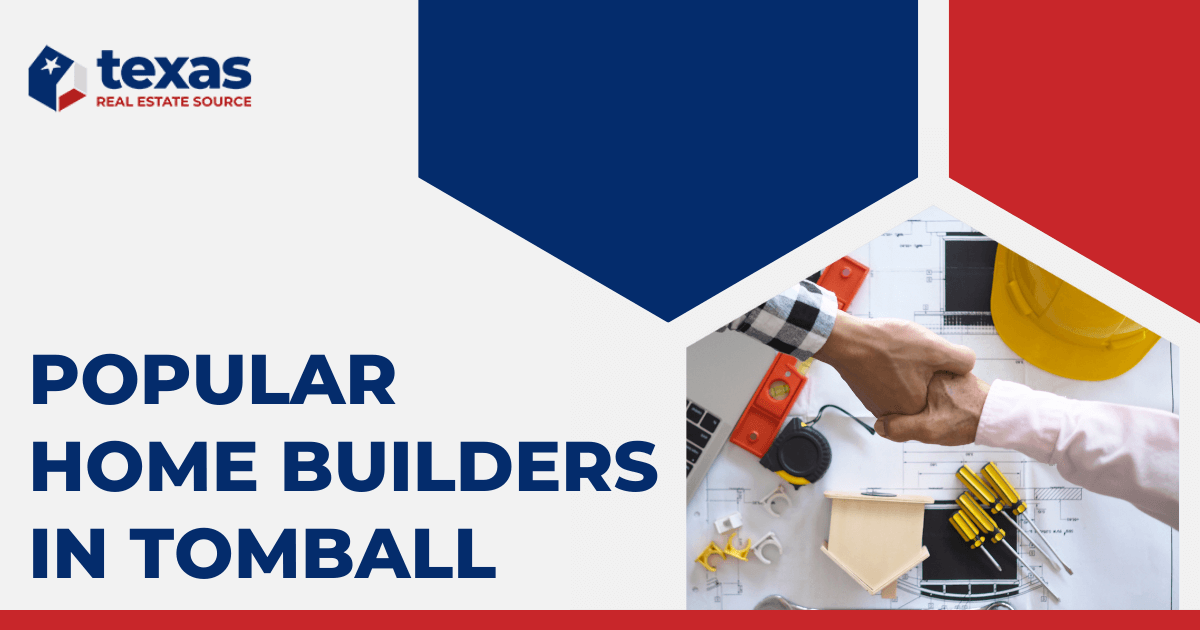 Top 8 Tomball Home Builders Build Your Dream Home in Tomball