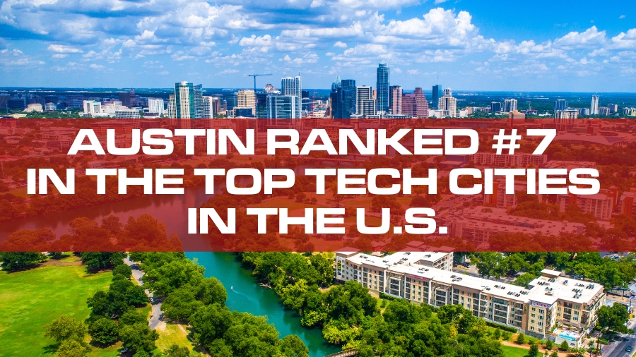 Austin Ranked 7 in The Top Tech Cities in the U.S.