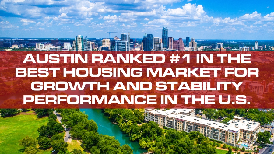 Austin Ranked 1 in the Best Housing Market For Growth and Stability