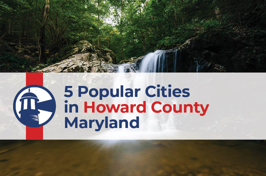 Discover the Best Places to Live in Howard County, MD Realtor