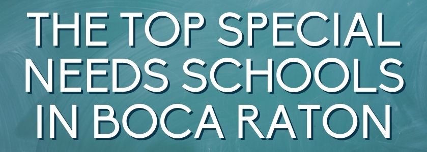 Best Special Needs Schools In Boca Raton | Special Needs Schools Near Me