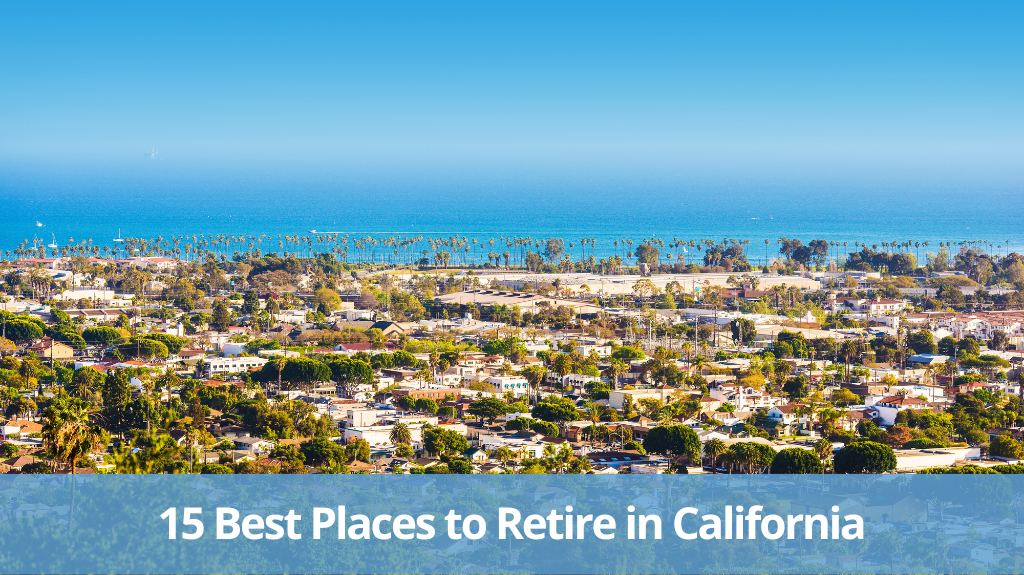 15 Best Places to Retire in California