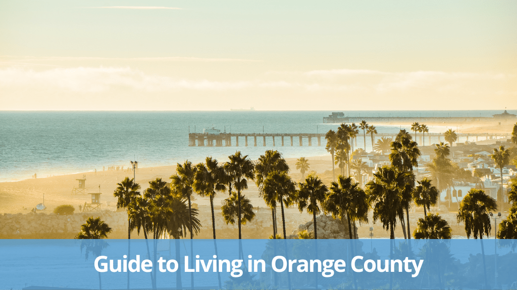 Guide to Living in Orange County, CA