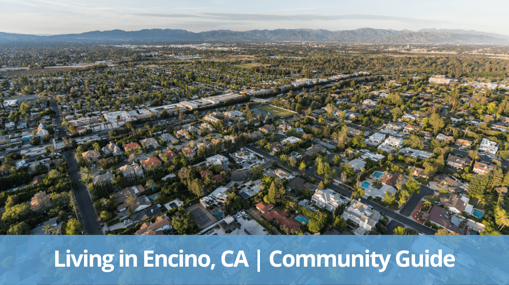 Living in Encino, CA Community Guide