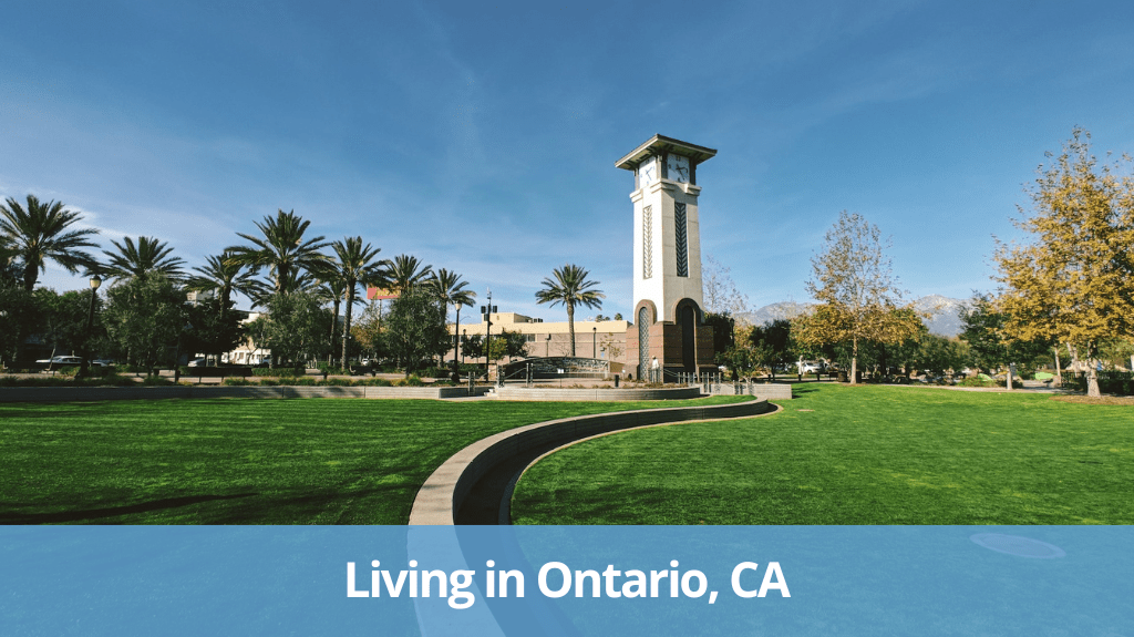 Living in Ontario, CA Pros & Cons