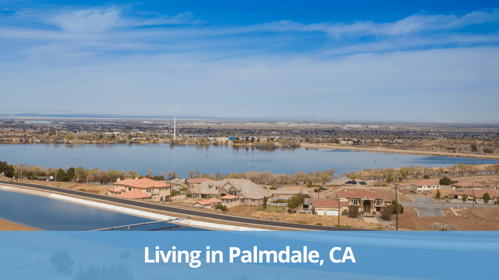 Living in Palmdale, CA Pros & Cons