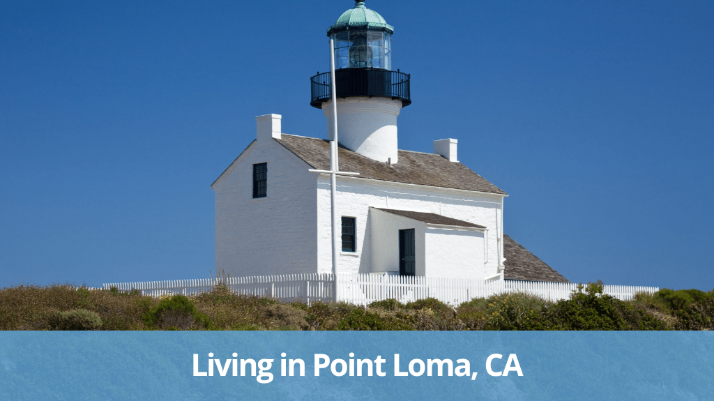 Living in Point Loma, CA Pros & Cons