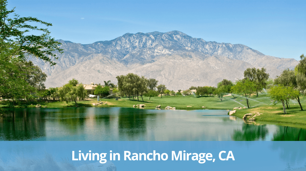 Living in Rancho Mirage, CA Pros & Cons