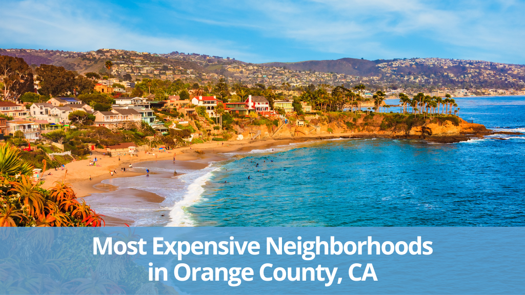 Most Expensive Neighborhoods in Orange County, CA