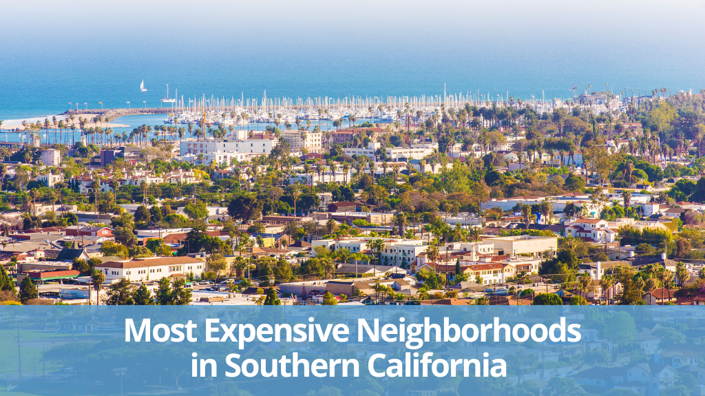 Most Expensive Neighborhoods in Southern California