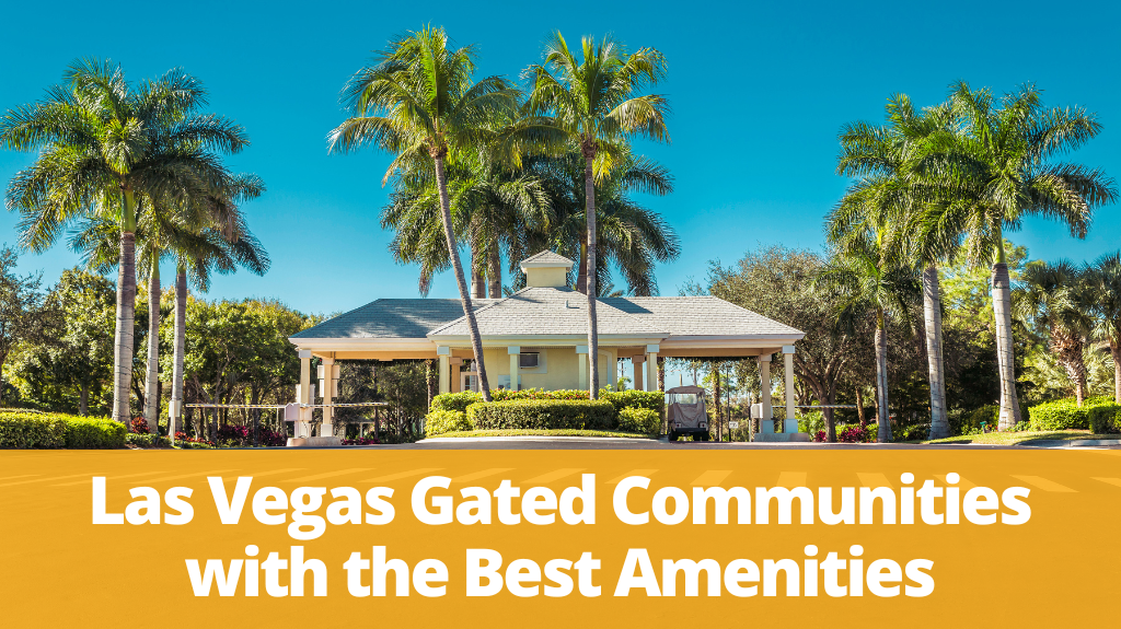 15 Gated Communities in Las Vegas with the Best Amenities