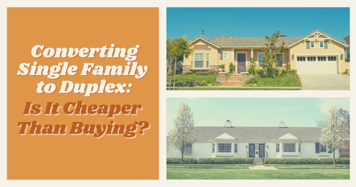 Converting Single Family to Duplex Is It Cheaper Than Buying?