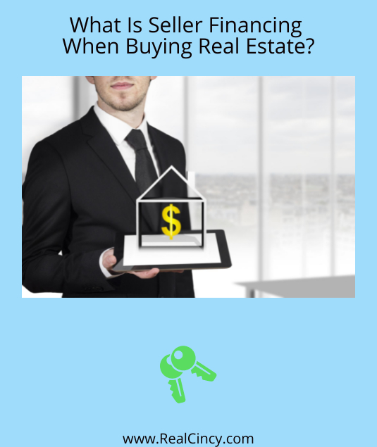 When Buying Real Estate What Is Seller Financing?