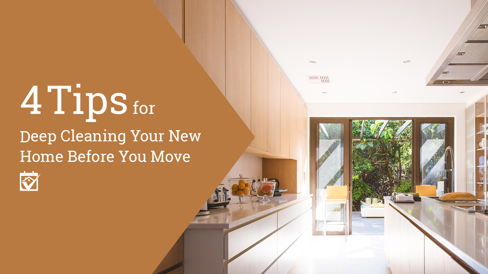 Four Tips for Deep Cleaning Your Home BEFORE You Move In