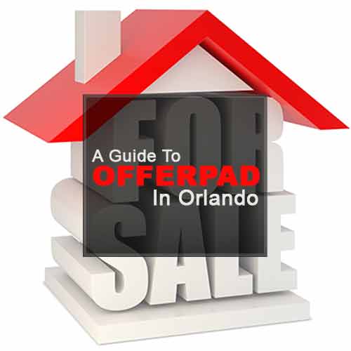 A Guide to Using Offerpad In Orlando
