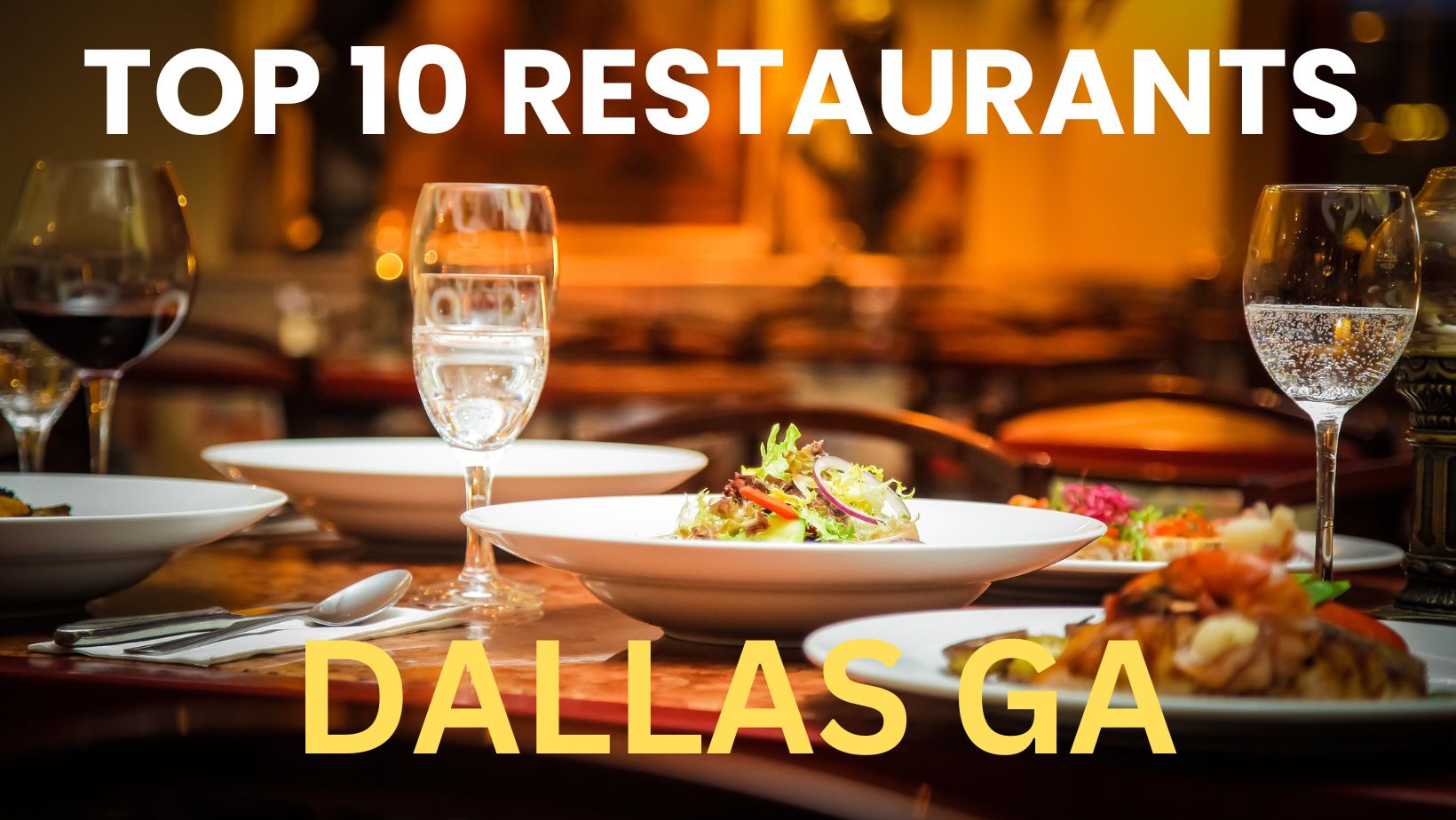 Top 10 Restaurants in Dallas GA