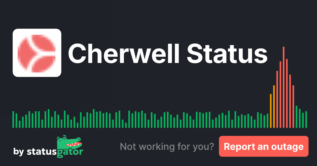 Cherwell Status. Check if Cherwell is down or having problems