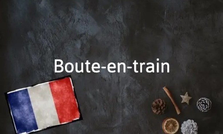 How “boute-en-train” went from horses to parties