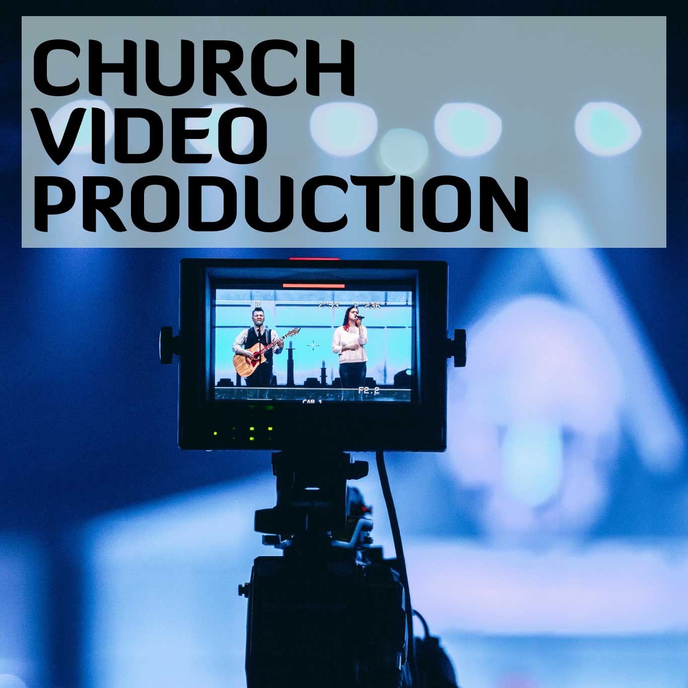 Church Video Production Videomaker