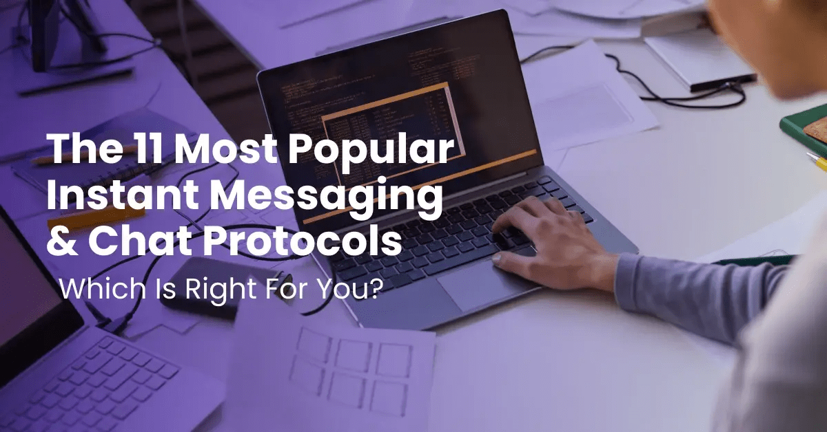 11 Most Popular Instant Messaging & Chat Protocols Arena