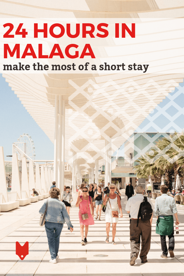 How to Spend 24 Hours in Malaga Devour Tours