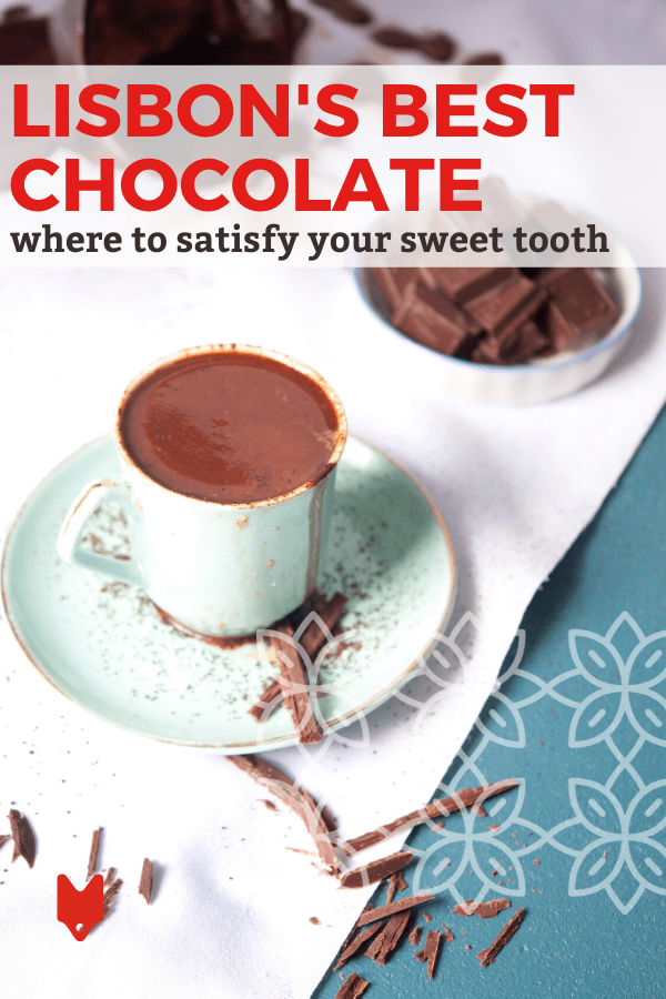 Top 7 Places for the Best Chocolate in Lisbon Devour Tours