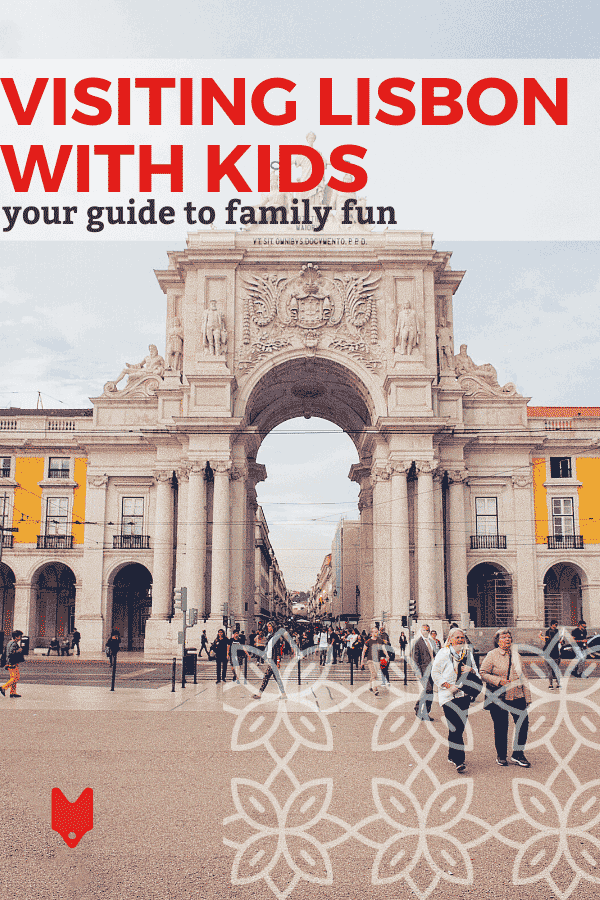 Visiting Lisbon with Kids The Best FamilyFriendly Fun and Food