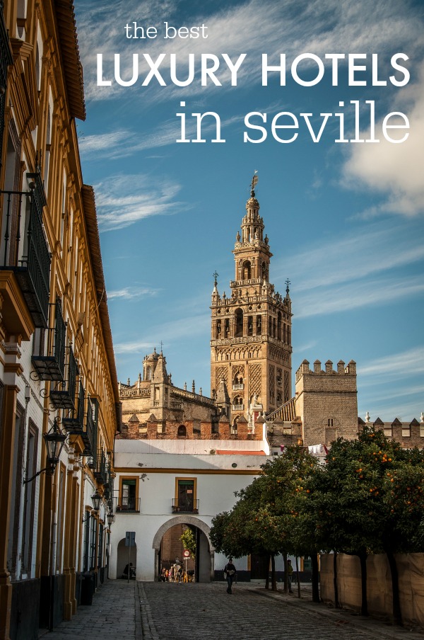Treat Yourself At One Of These Luxury Hotels In Seville Devour Tours