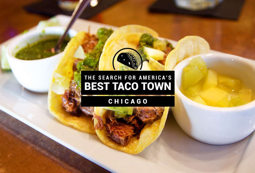 Why Chicago Is The Top Taco Town in America Thrillist