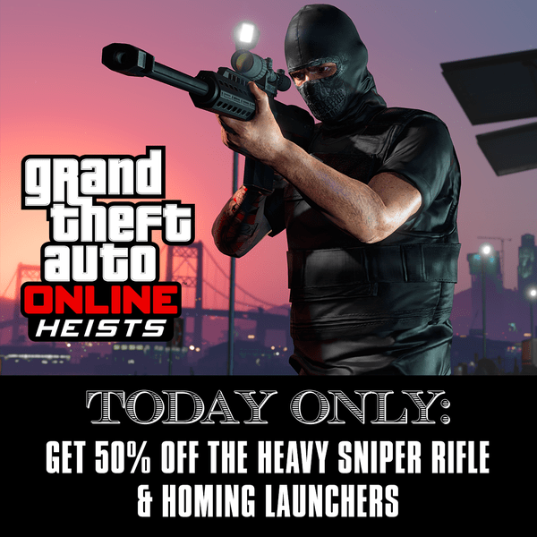 GTA Online players can take 50 off Heavy Sniper and Homing Launchers