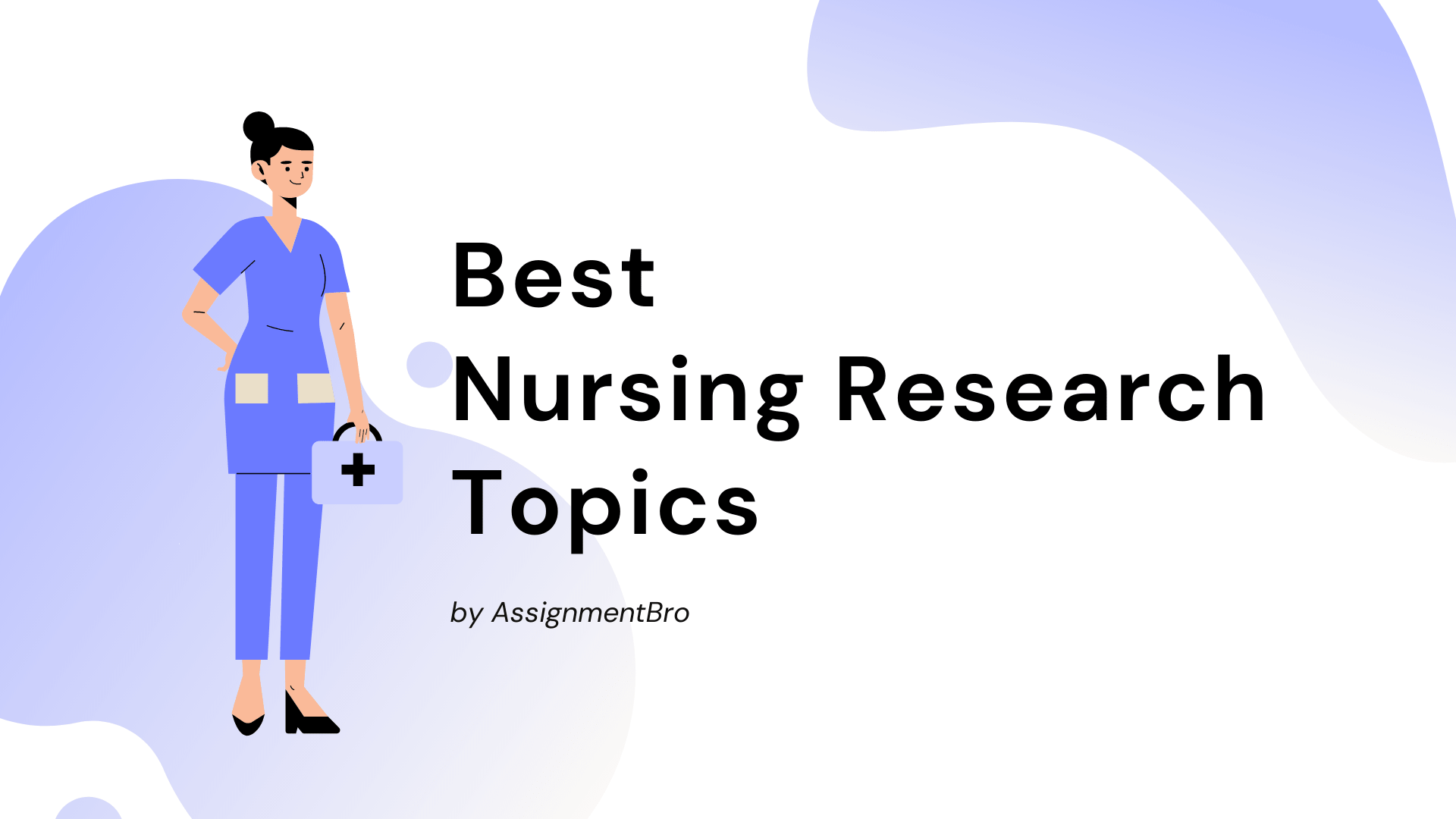 Nursing Assignment Topics Nurse Research Topics by Subject