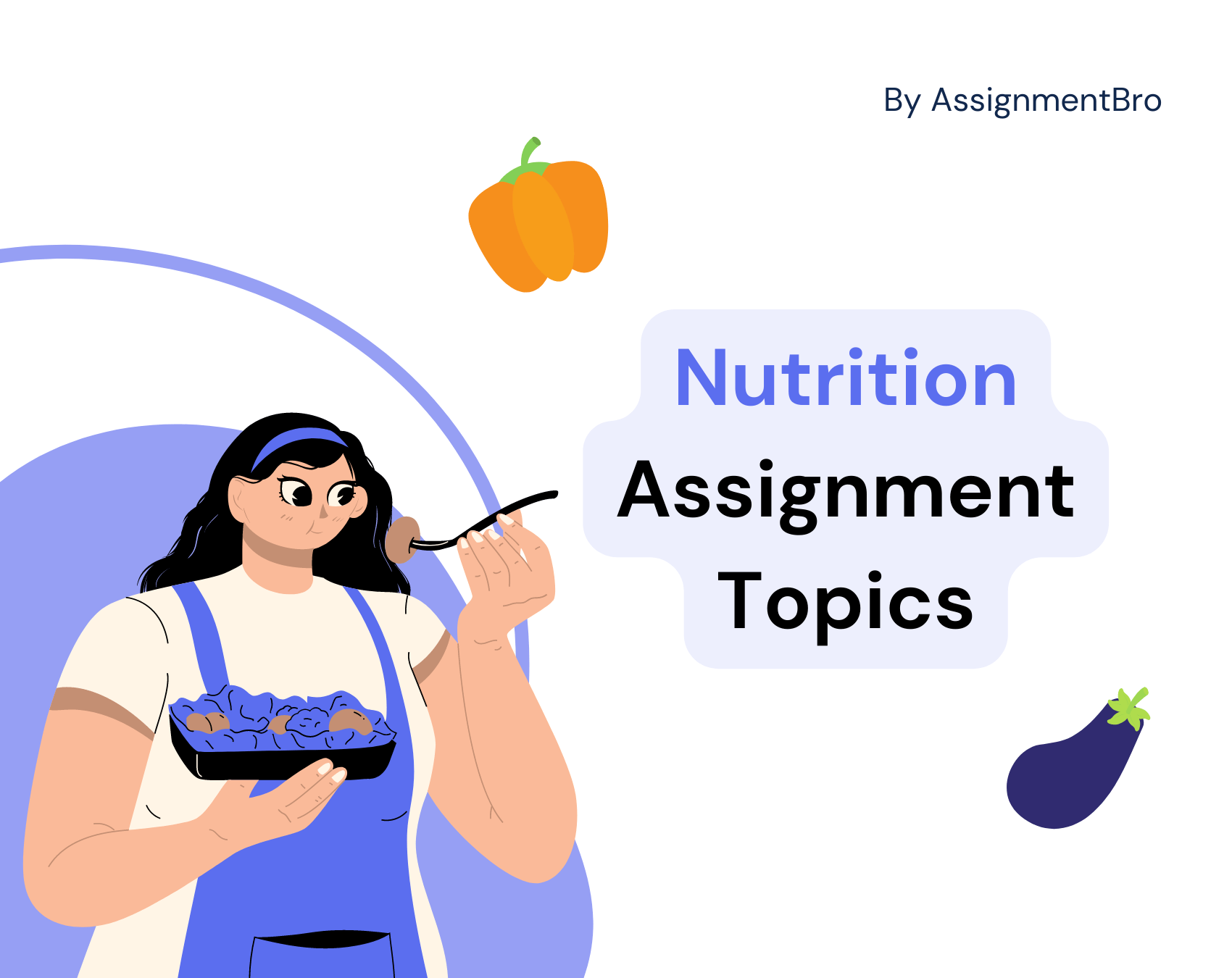 Nutrition Assignment Topics to Write About AssignmentBro