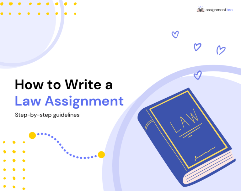 How to Write a Law Assignment Tips and Guidelines AssignmentBro
