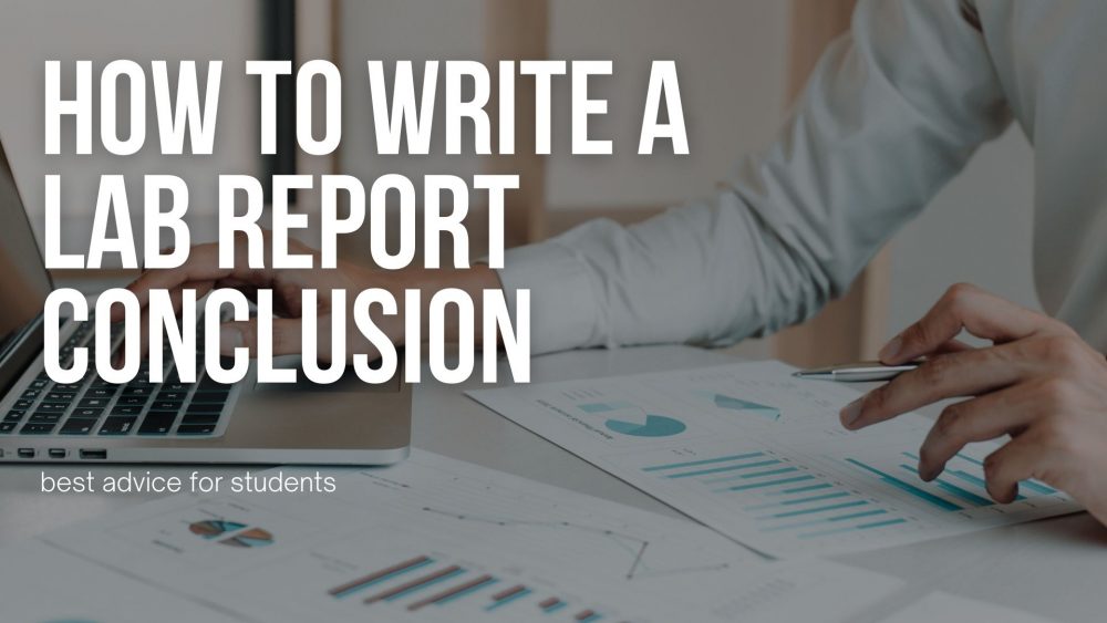How To Write A Conclusion For A Lab Report Best Advice