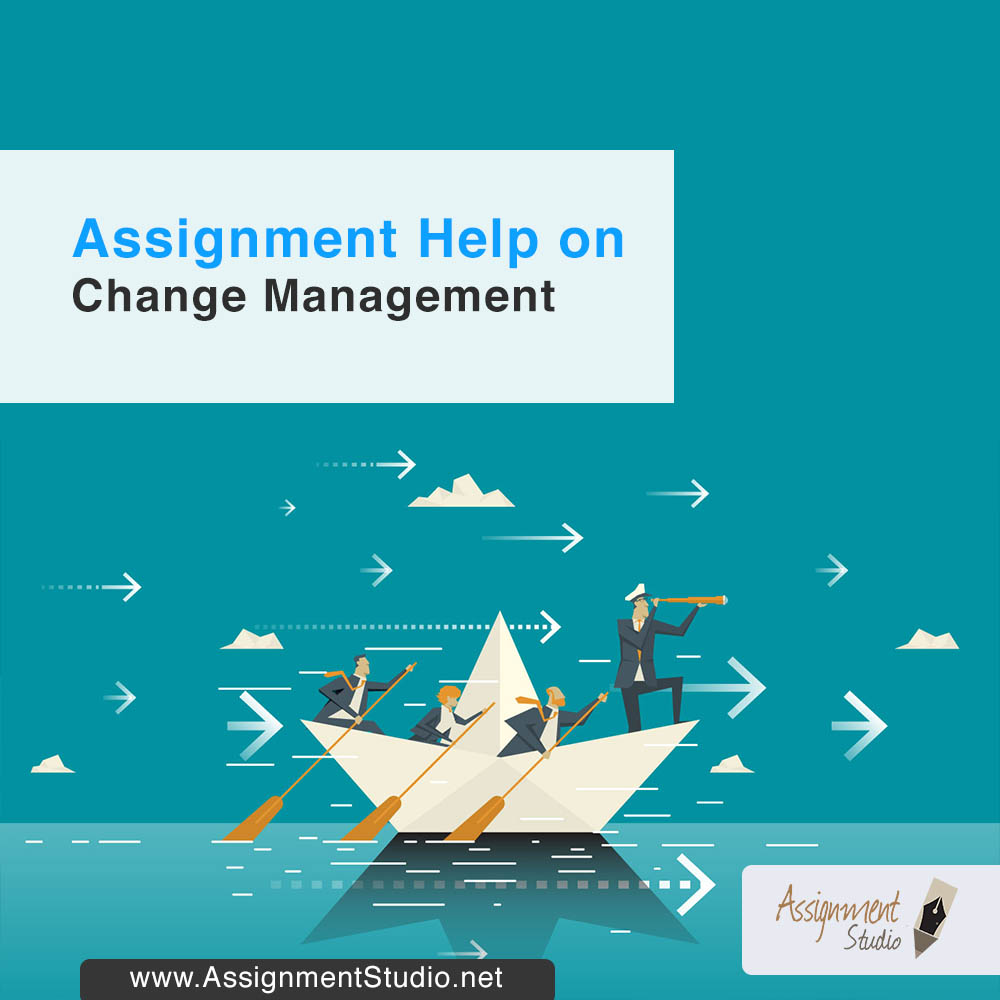 Change Management Assignment Help by professionals in Australia