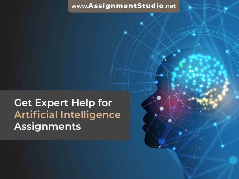 Artificial Intelligence Assignment Help Top AI Experts