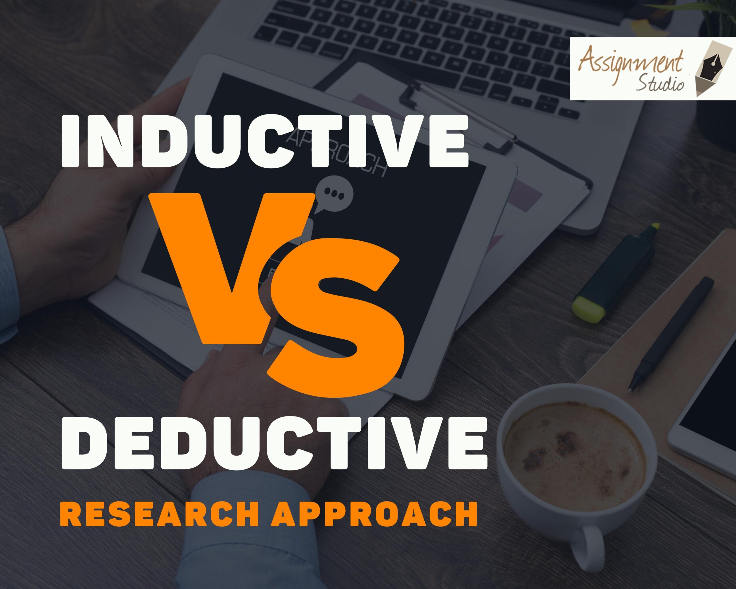 Inductive vs Deductive Research Which Approach to Choose?