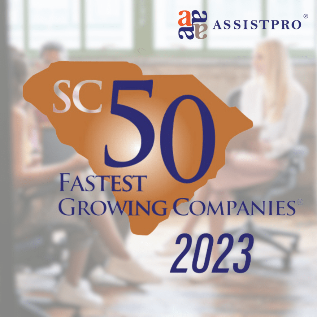 AssistPro® Named One of the SC 50 Fastest Growing Companies® for 2023