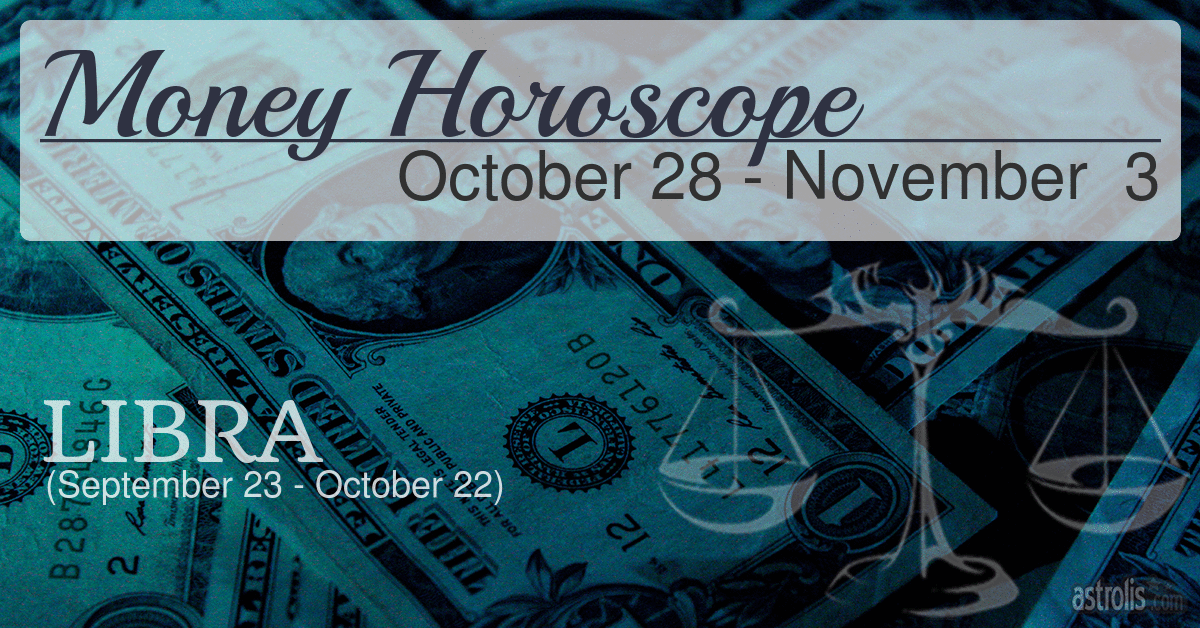Libra Money Horoscope for October 28