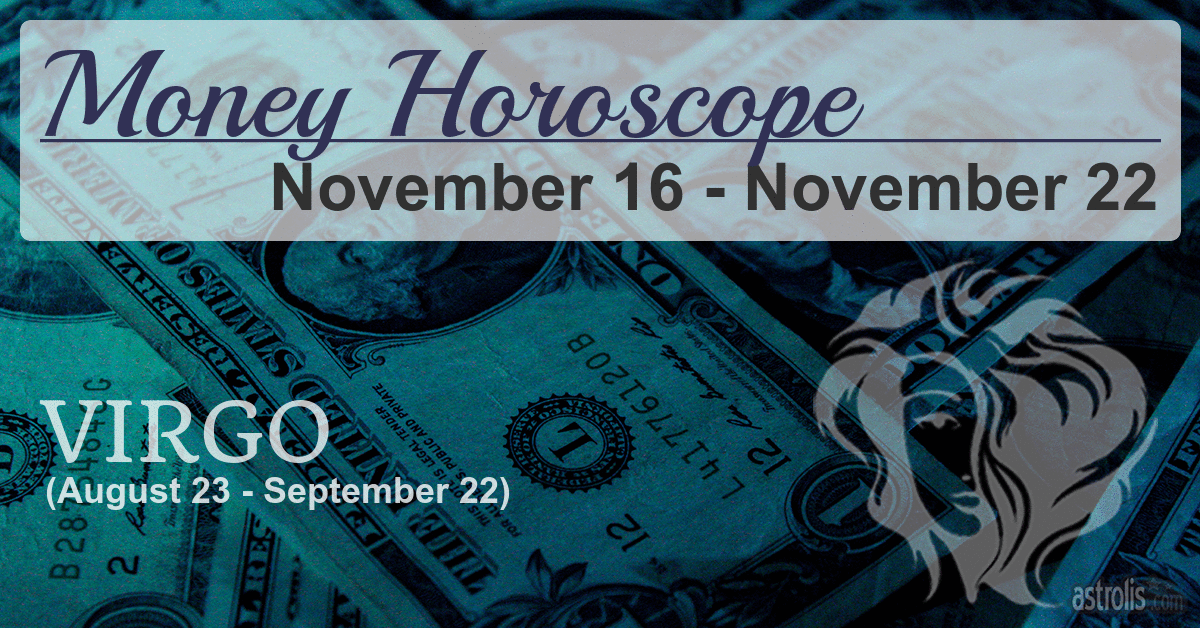 Virgo Money Horoscope for November 16